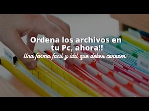 Trucos para organizar tus archivos en la Pc. Descubre como Ordenar tus documentos la Pc