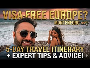 Montenegro Travel Guide Without Schengen Visa | 5‑Day Itinerary, Budget & Tips