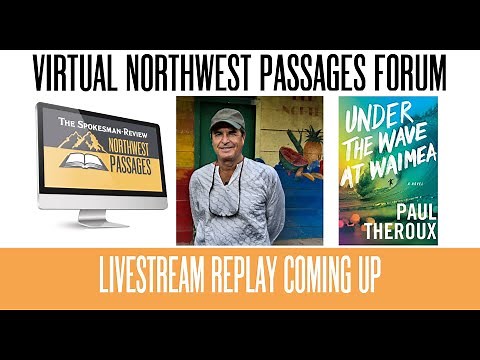 Northwest Passages - Author Paul Theroux