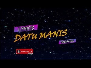 DATU MANIS || LYRICS BY: SAMRAIDA MORO
