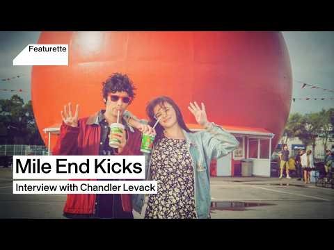 Mile End Kicks | Interview with Chandler Levack