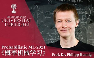【概率论与机器学习】精译【University of Tübingen图宾根大学公开课Probabilistic ML-2021》（中英文双语字幕）