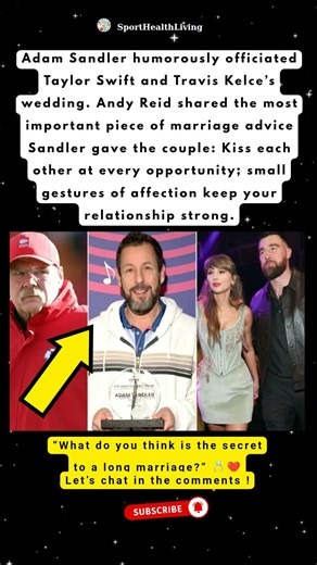 Adam Sandler’s marriage advice to Taylor Swift and Travis Kelce went viral