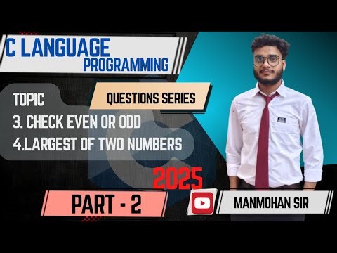 C Programming Part 2 | Even or Odd & Largest of Two Numbers | Coding Questions Series