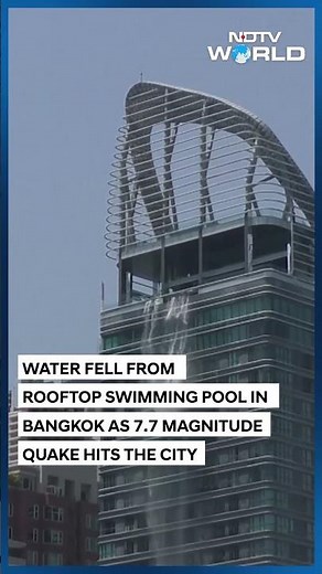 Bangkok Earthquake | Video Shows Water Falling From Rooftop Pool As 7.7 Magnitude Quake Hits Bangkok