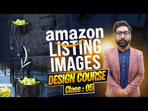 Amazon Listing Images Design: Class 05