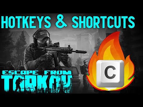 Escape from Tarkov: Hotkeys Shortcuts & Keybinds [2020]