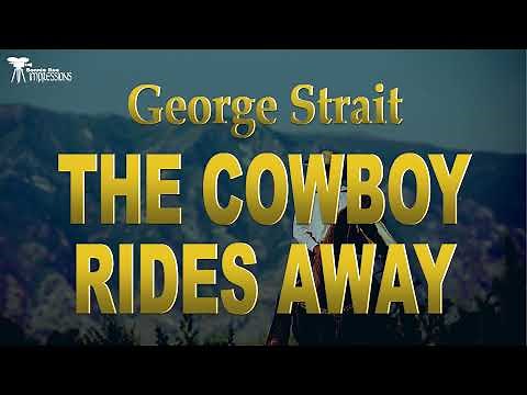 George Strait - The Cowboy Rides Away ( Lyrics )
