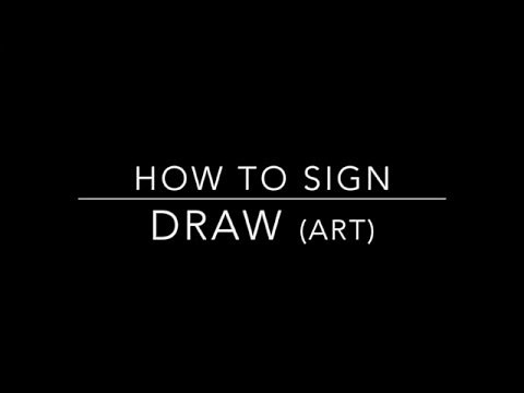 Learn How to Sign the Word Draw (Art)