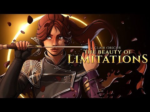 Clair Obscur: The Beauty of Limitations