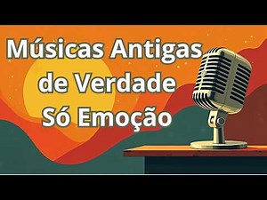 Só Clássicos Inesquecíveis Seleção Especial de Músicas Românticas Antigas
