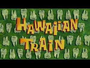Hawaiian Train - SpongeBob Soundtrack
