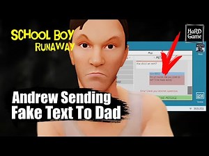 SchoolBoy Runaway — Andrew Sending Fake Text To Dad / Ending
