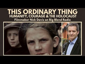 This Ordinary Thing Film: Humanity, Courage & the Holocaust