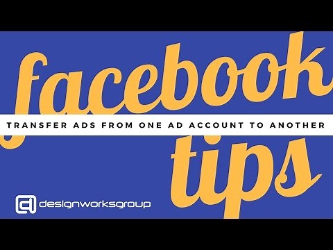 How to Transfer Facebook Ads From One Ad Account to Another