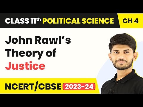 Class 11 Political Science Chapter 4 | John Rawl’s Theory of Justice - Social Justice