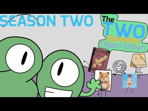 The TWO EPISODELY Object Show - SEASON TWO