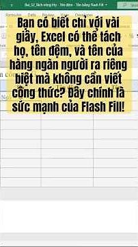 Cách Tách Họ, Tên Đệm, Tên Trong Excel Bằng Flash Fill | Excel Split Names Tutorial #excel