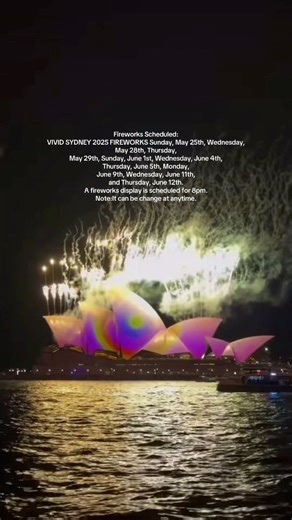 3.2K views · 58 reactions | Fireworks Scheduled: VIVID SYDNEY 2025 FIREWORKS  Sunday, May 25th, Wednesday, May 28th, Thursday, May 29th, Sunday, June 1st, Wednesday, June 4th, Thursday, June 5th, Monday, June 9th, Wednesday, June 11th, and Thursday, June 12th.A fireworks display is scheduled for 8pm. Note:It can be change at anytime. This is your light up your light 2025 | Australia-Phil | Facebook