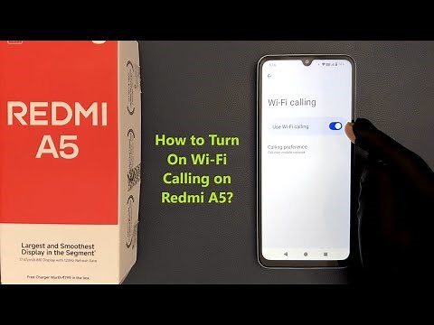 How to Turn On Wi-Fi Calling on Redmi A5?