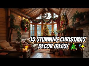 How to Decorate Your Home for Christmas: 15 Modern & Stunning Holiday Ideas!