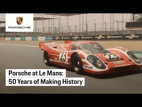 Porsche at Le Mans: 50 Years of Making History