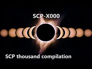 SCP-X000, | Every SCP thousand compilation