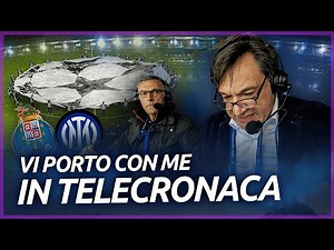 Vi porto con me in telecronaca al do Dragão - Porto-Inter | Fabio Caressa