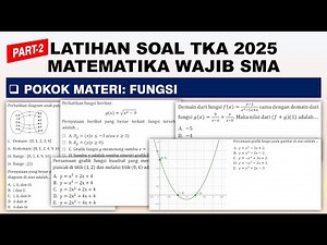 PART 2 - Latihan Soal TKA Matematika Wajib SMA MA SMK 2025 Materi FUNGSI KUADRAT