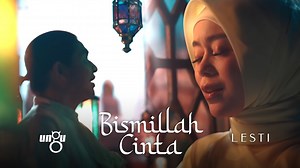 Lirik Lagu Bismillah Cinta - Ungu & Lesti: Bismillah Cinta, Percaya Padaku, Percaya Cinta - Tribun Video