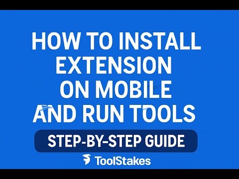 How to Install Extension on Mobile and Run Tools – Step-by-Step Guide