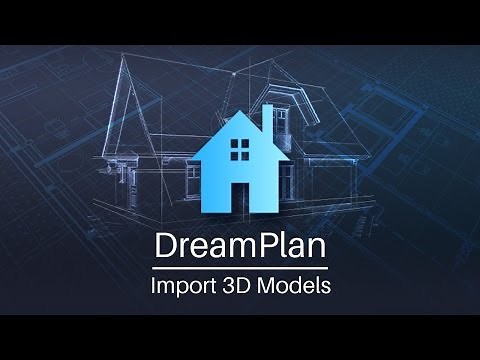 How to Import 3D Models | DreamPlan Home Design Tutorial