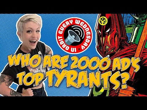 Who are 2000 AD's top tyrants? – In Orbit Every Wednesday