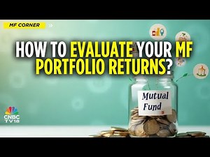 Assessing Your Mutual Fund Portfolio: Understanding XIRR, Absolute Returns & CAGR | CNBC TV18