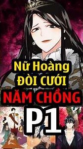 Lên ngôi xong đòi năm chồng Phần 1 #manhwa #manhwa #truyentranh #review #viral
