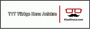 TYT Türkçe Konu Anlatımı PDF - TYT Türkçe Ders Notları - Dil Bilgisi
