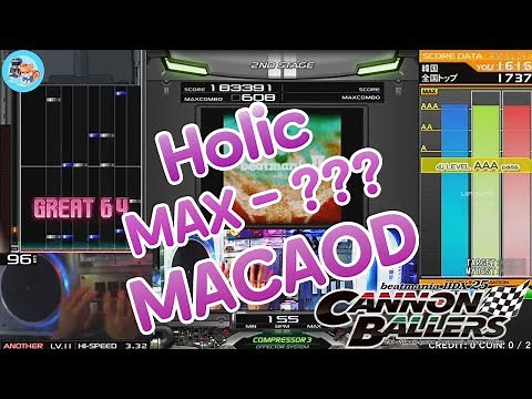 Beatmania IIDX25 Holic (A) MAX-??? / Played MACAOD
