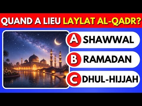 Quiz de Laylat Al-Qadr 2026 | Quiz Islamique