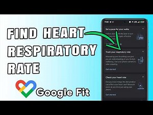 How to Find Track Heart Rate & Respiratory Rate on Google Fit