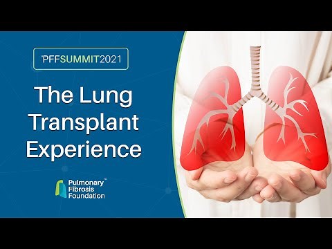 Lung Transplant Experience | PFF Summit