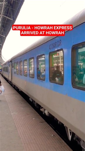 Purulia - Howrah Express reached at Howrah
