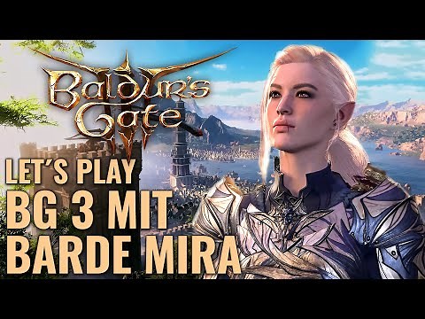 Baldurs Gate 3 Deutsch #1: Barde Mira im besten RPG aller Zeiten! - Let's Play BG3 Gameplay