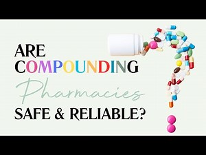 Compounding Pharmacies Explained: Safety, Regulations & Misconceptions | Dr. Susan Hardwick-Smith