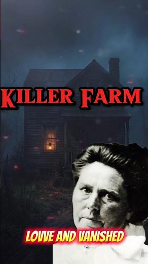 The Killer Farm: The Story of Belle Gunness #unsolvedmystery