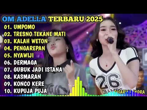 OM ADELLA TERBARU 2025🎵UMPOMO - TRESNO TEKANE MATI - KALAH WETON - PENGARENPAN - NYAWIJI