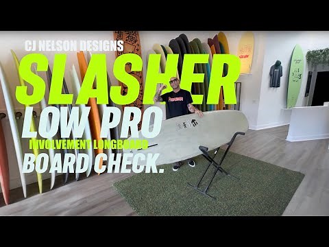 SLASHER LOW PRO Involvement longboard board check. CJ Nelson Designs x Thunderbolt Surfboards.