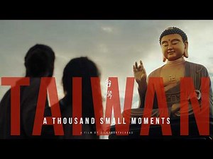 Taiwan, A Thousand Small Moments