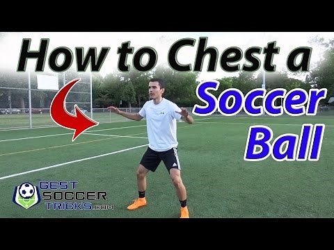 How to Chest a Soccer Ball