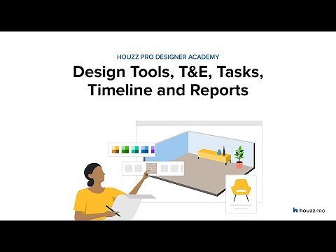 Houzz Pro Designer Academy: Design Tools, T&E, Tasks, Timeline and Reports