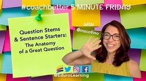 The Anatomy of a Great Question: Question Stems & Sentence Starters - coachbetter.tv